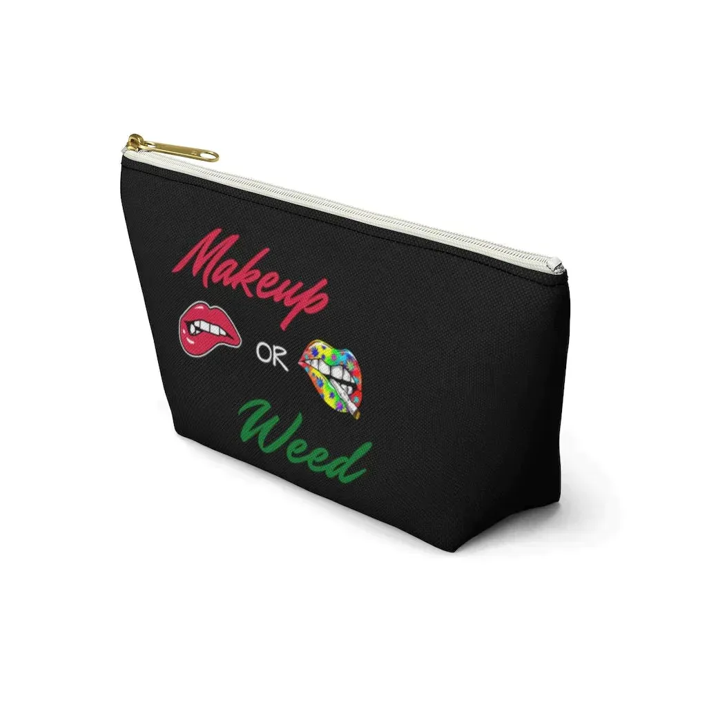 Might Be Makeup, Might Be Weed Funny Cosmetic Bag