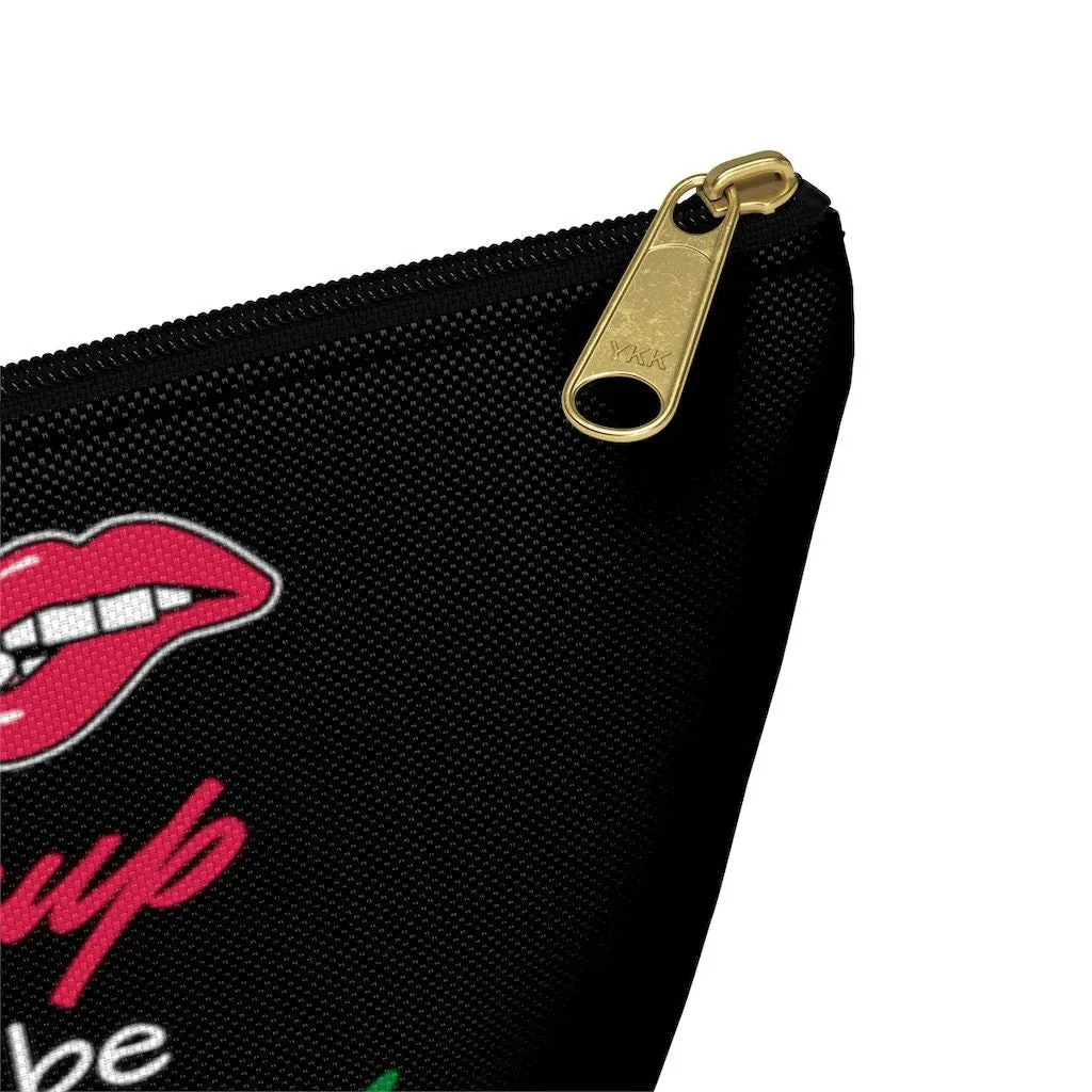 Might Be Makeup, Might Be Weed Funny Cosmetic Bag