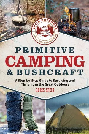 Primitive Camping And Bushcraft (Speir Outdoors)