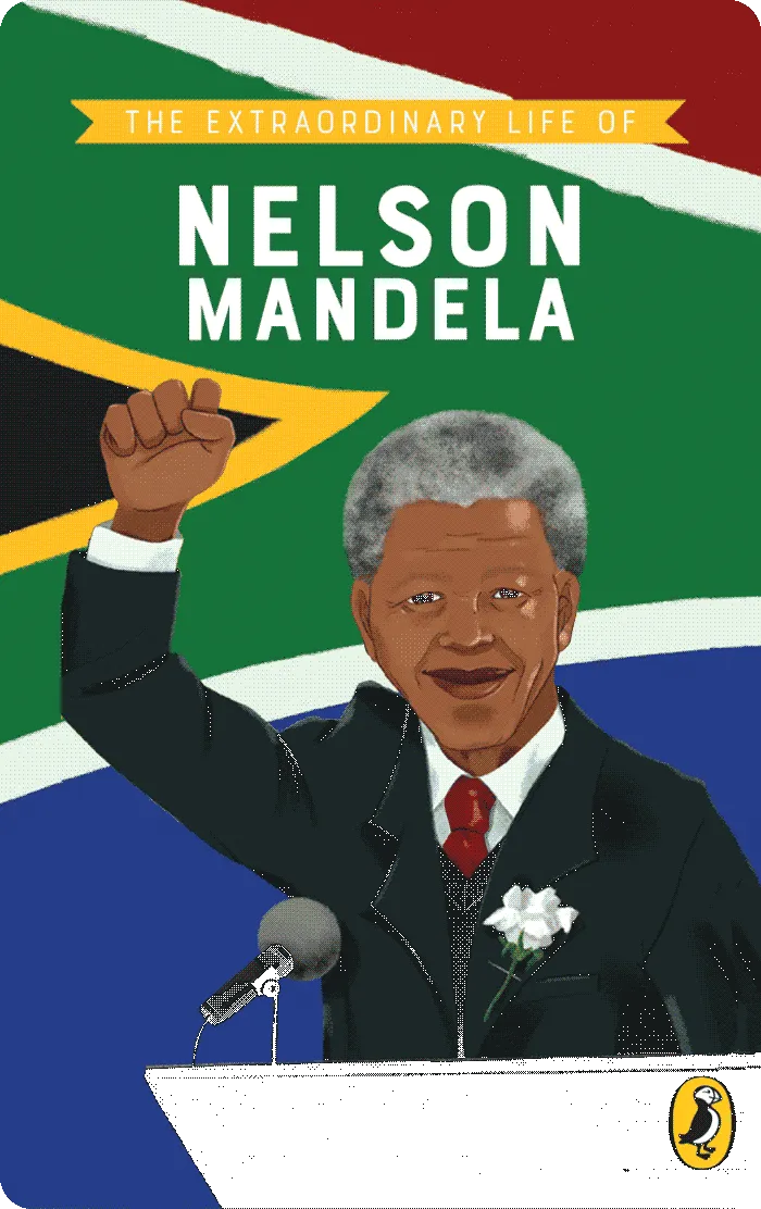 The Extraordinary Life of Nelson Mandela